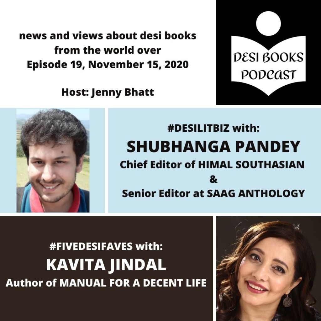 #DesiLitBiz: Shubhanga Pandey on Himal Southasian; #FiveDesiFaves: Kavita Jindal on her favorite desi works